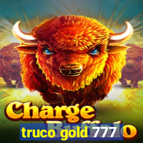 truco gold 777